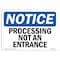 Signmission OSHA Notice, 5" Height, Processing Not An Entrance Sign, 7" X 5", Landscape OS-NS-D-57-L-17881 - alternate 1